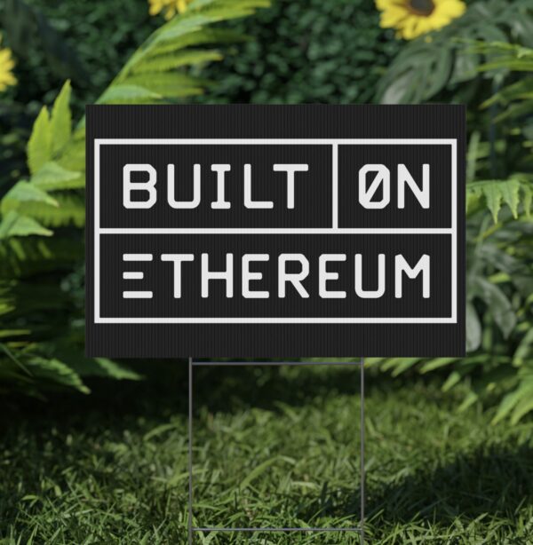 Built on Ethereum Yard Sign